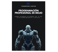 Programación profesional de Mojo: Cómo diseñar sistemas de IA de alto rendimiento a escala: 5