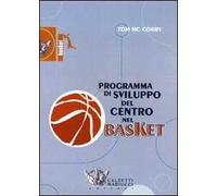 Programma di sviluppo del centro nel basket. DVD. Con libro