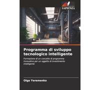 Programma di sviluppo tecnologico intelligente: Formazione di un concetto di programma innovativo per un oggetto di investimento intelligente