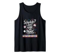 Programma? I Just Vibe and Panic - Citazione divertente del caos Canotta