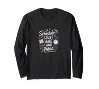 Programma? I Just Vibe and Panic - Citazione divertente del caos Maglia a Manica