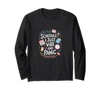 Programma? I Just Vibe and Panic - Citazione divertente del caos Maglia a Manica