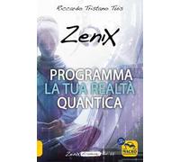 Programma la tua realtà quantica. Zenix Academy. Vol. 2