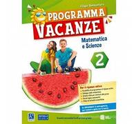 Libri Bonaventura Filippo - Programma Vacanze. Matematica E Scienze. Per La Scuo