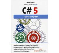 Programmare con C# 5. Guida completa