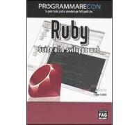 Programmare con Ruby. Guida allo sviluppo web