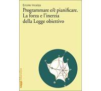 Programmare e/è pianificare. La forza e l'inerzia della legge obiettivo