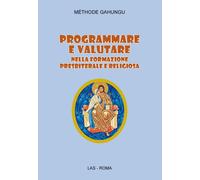 Programmare e valutare nella formazione presbiterale e religiosa