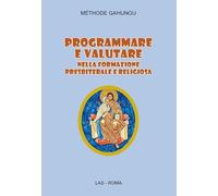 Programmare e valutare nella formazione presbiterale e religiosa
