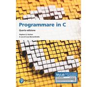 Programmare in C. Introduzione al linguaggio. Ediz. MyLab. Con espansione online