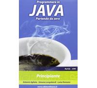 Programmare in Java partendo da zero - [Edizionifutura.Com]