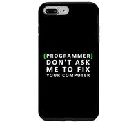 Programmatore divertente non chiedermi di riparare il tuo computer Custodia per iPhone 7 Plus/8 Plus