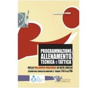 Programmazione, allenamento, tecnica e tattica nella pallavolo maschile di alto livello. Con DVD