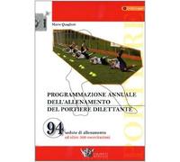 Programmazione annuale dell'allenamento del portiere dilettante. Con DVD