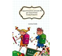 Programmazione annuale IRC per Classi Prime Scuola Primaria