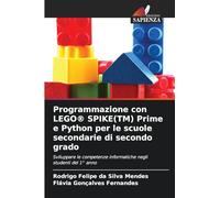 Programmazione con LEGO® SPIKE(TM) Prime e Python per le scuole secondarie di secondo grado: Sviluppare le competenze informatiche negli studenti del 1° anno