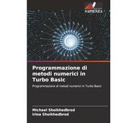 Programmazione di metodi numerici in Turbo Basic: Programmazione di metodi numerici in Turbo Basic