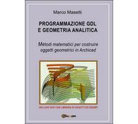 Programmazione GDL e geometria analitica di Marco Masetti, 2015, Youcanprint