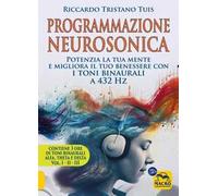 Libri Tuis Riccardo Tristano - Programmazione Neurosonica. Potenzia La Tua Mente