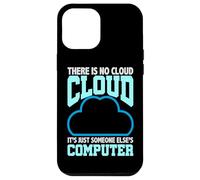 Programmazione Umorismo Non c'è Nuvola Computer di qualcun altro Custodia per iPhone 12 Pro Max