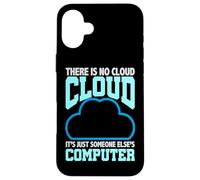 Programmazione Umorismo Non c'è Nuvola Computer di qualcun altro Custodia per iPhone 16 Plus