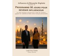 Programme 90 jours pour devenir influenceur: Un plan d’action concret pour créer du contenu, gagner en visibilité et bâtir votre marque personnelle.