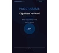 Programme Alignement Personnel: 90 jours pour être centrer sur tes valeurs