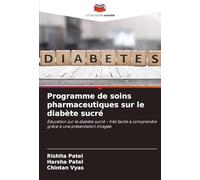 Programme de soins pharmaceutiques sur le diabète sucré: Éducation sur le diabète sucré - très facile à comprendre grâce à une présentation imagée