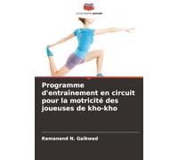Programme d'entraînement en circuit pour la motricité des joueuses de kho-kho