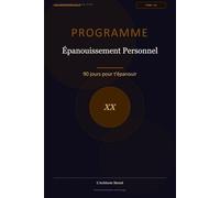 Programme Epanouissement Personnel: 90 jours pour t’épanouir