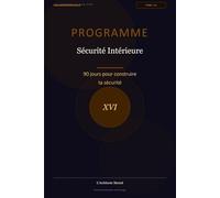 Programme Sécurité Intérieure: 90 jours pour construire ta sécurité