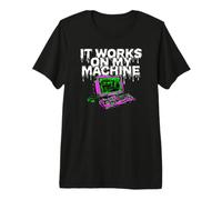 Programmer Coder It Works On My Machine Maglietta Premium