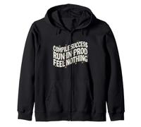 Programmer Compile Success Run in Prod Feel Nothing Felpa con Cappuccio
