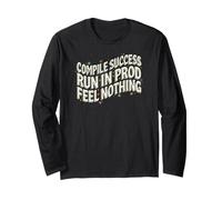 Programmer Compile Success Run in Prod Feel Nothing Maglia a Manica
