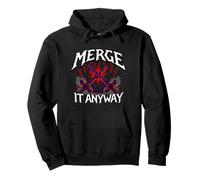 Programmer Humor Merge It Anyway Developer Felpa con Cappuccio