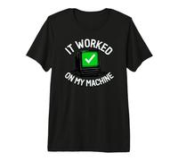 Programmer It Worked On My Machine Coding Joke Maglietta Premium