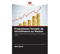 Programmes formels de microfinance au Malawi: Facteurs déterminants de la participation des ménages ruraux