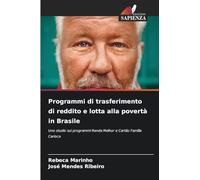 Programmi di trasferimento di reddito e lotta alla povertà in Brasile: Uno studio sui programmi Renda Melhor e Cartão Família Carioca