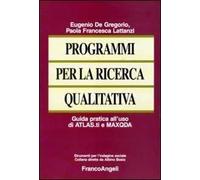 Programmi per la ricerca qualitativa. Guida pratica all'uso di ATLAS.ti e MAXQDA