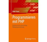 Programmieren mit PHP: Einstieg in die serverseitige Webprogrammierung