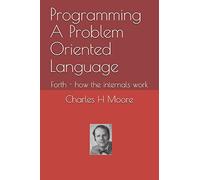 Programming A Problem Oriented Language: Forth - how the internals work
