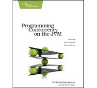 Venkat Subramaniam Programming Concurrency on the JVM (Tascabile)