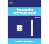 Programming for Problem Solving: Learn ‘C’ Programming by Examples-Godse, A. P