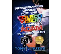 Programming Games for the ColecoVision and Adam In Assembler: 1