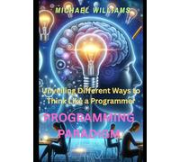 Programming paradigm: Unveiling Different Ways to Think Like a Programmer
