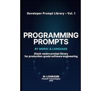 PROGRAMMING PROMPTS BY MODEL & LANGUAGE: Stack-aware prompt library for production-grade software engineering