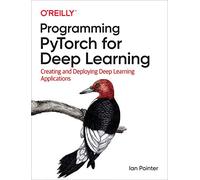 Ian Pointer Programming PyTorch for Deep Learning (Tascabile)