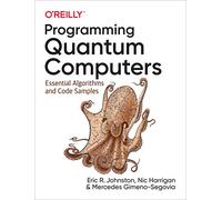 Programming Quantum Computers: Essential Algorithms and Code Samples