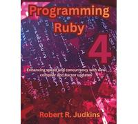 Programming Ruby 4: Enhancing speed and concurrency with new compiler and Ractor updates
