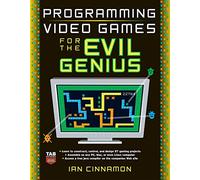 Ian Cinnamon Programming Video Games for the Evil Genius (Tascabile) Evil Genius
